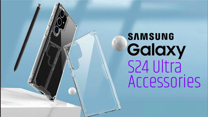 7 Must Have Accessories For Samsung Galaxy S24 Ultra by Tech Syndicate